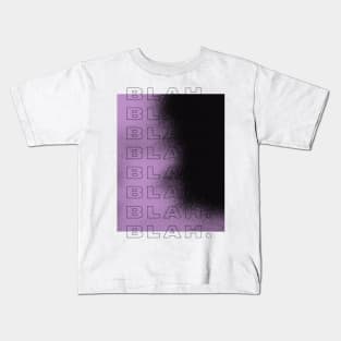 BLAH BLAH BLAH Kids T-Shirt